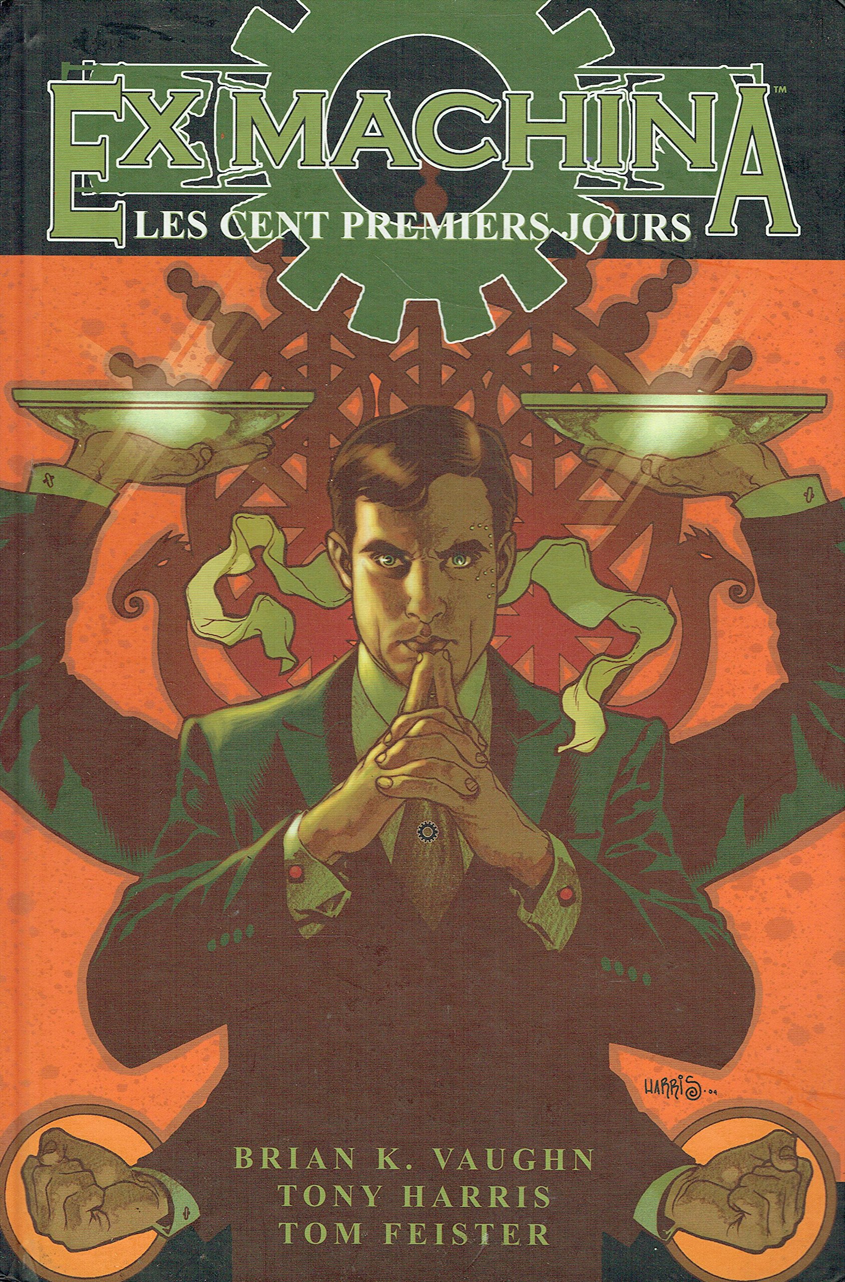 Ex Machina : Les cent premiers jours