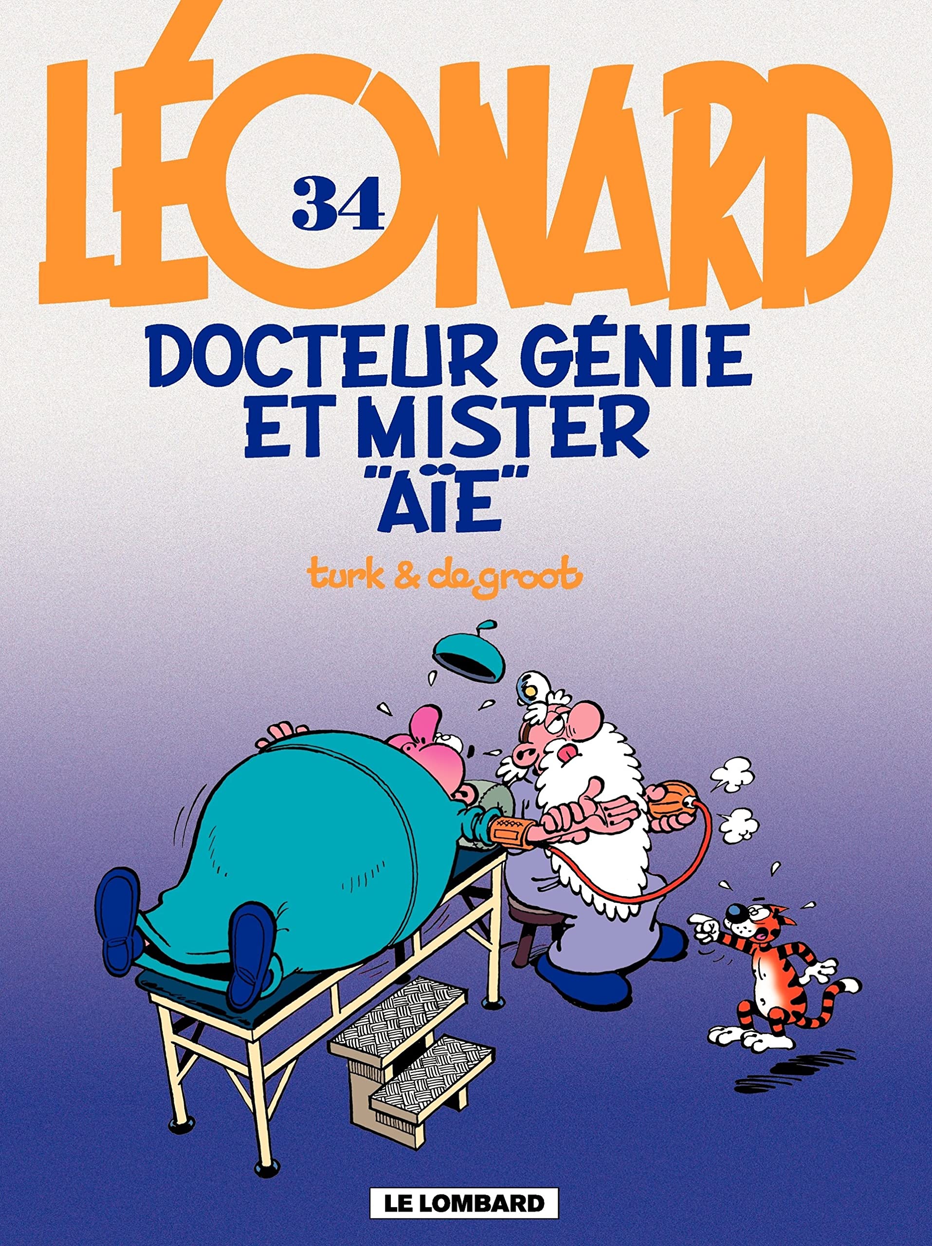 Léonard - tome 34 - Docteur Génie & Mister "Aïe"