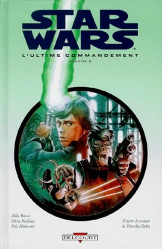 Star Wars - Le Cycle de Thrawn : L'Ultime commandement : Volume 2