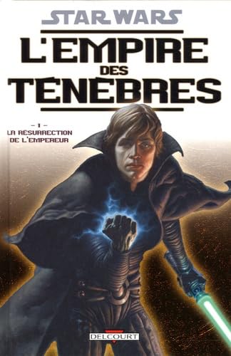 Star Wars : L'empire des ténèbres Tome 1 : La Résurrection de l'Empereur