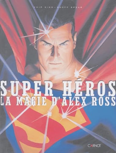 Super héros : La Magie d'Alex Ross